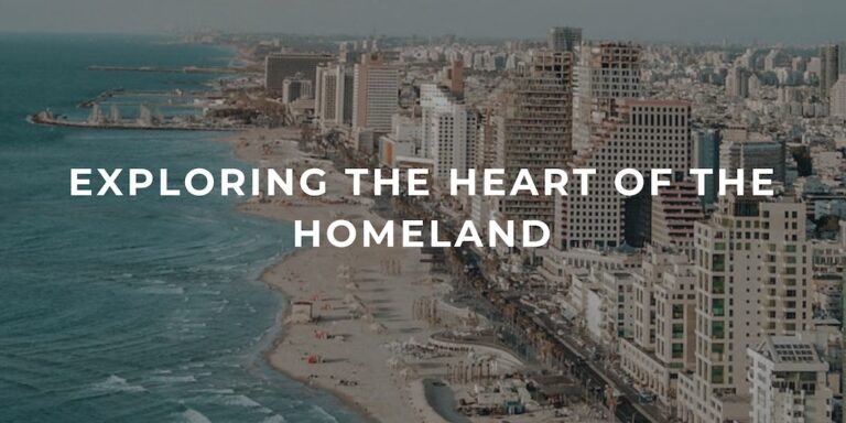 Exploring the Heart of the Homeland: Touring Israel