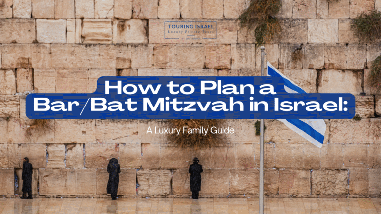 How to Plan a Bar/Bat Mitzvah in Israel: A Luxury Family Guide
